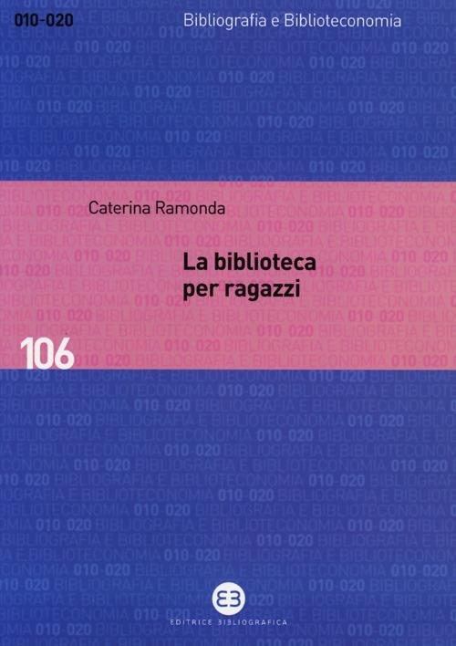 La biblioteca per ragazzi - Caterina Ramonda - copertina