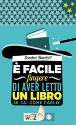 È facile fingere di aver letto un libro. Se sai come farlo!