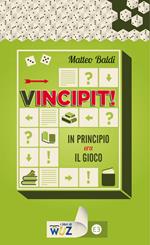 Vincipit! In principio era il gioco