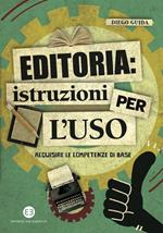 Editoria: istruzioni per l'uso. Acquisire le competenze di base