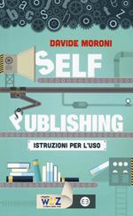 Self publishing: istruzioni per l'uso