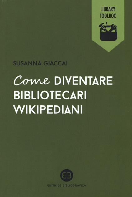 Come diventare bibliotecari wikipediani - Susanna Giaccai - copertina
