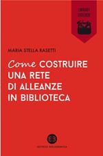 Come costruire una rete di alleanze in biblioteca