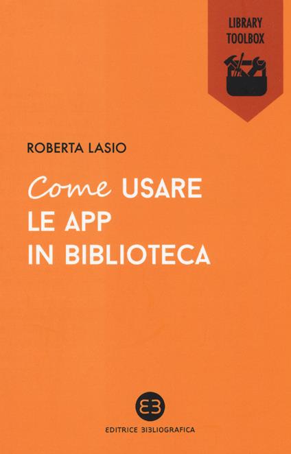Come usare le app in biblioteca - Roberta Lasio - copertina