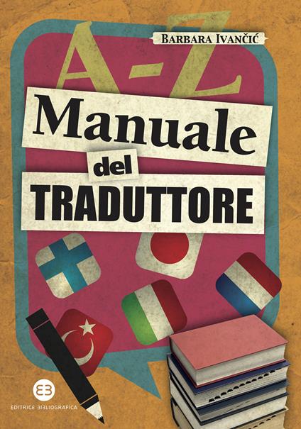Manuale del traduttore - Barbara Ivancic - ebook