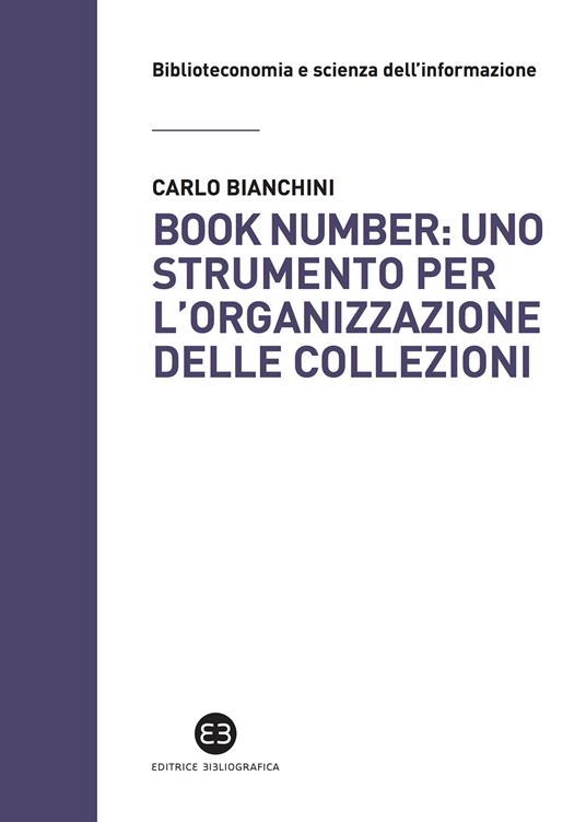 Book number: uno strumento per l'organizzazione delle collezioni - Carlo Bianchini - ebook