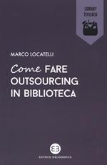 Come fare outsourcing in biblioteca