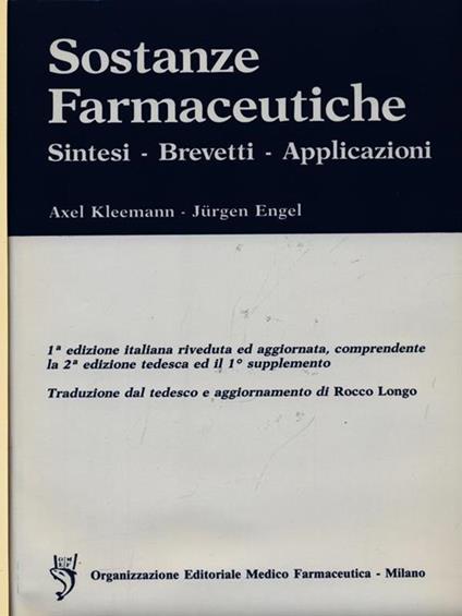Sostanze farmaceutiche. Sintesi, brevetti, applicazioni - Axel Kleemann,Jurgen Engel - copertina