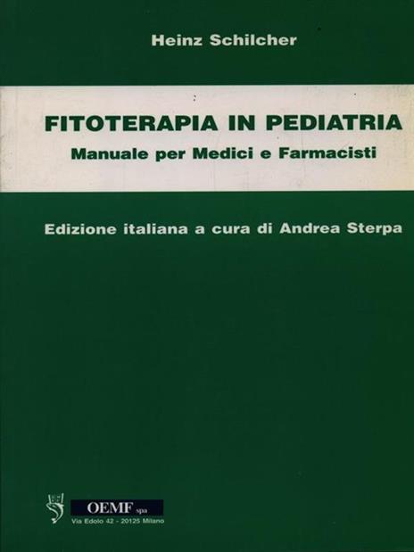 Fitoterapia in pediatria. Manuale per medici e farmacisti - Andrea Sterpa,Heinz Schilcher - copertina