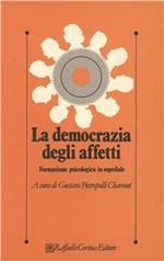 La democrazia degli affetti. Formazione psicologica in ospedale