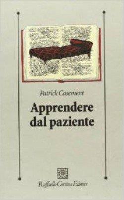 Apprendere dal paziente - Patrick Casement - copertina