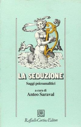La seduzione. Saggi psicoanalitici - copertina