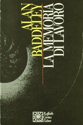 La memoria di lavoro - Alan Baddeley - copertina