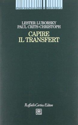 Capire il transfert - Lester Luborsky,Paul Crits Christoph - copertina