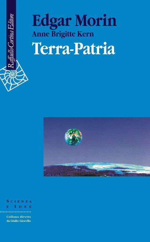 Terra-patria - Edgar Morin,Anne B. Kern - copertina