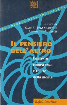 Il pensiero dell'altro. Contesto, conoscenza e teorie della mente - Olga Liverta Sempio,Antonella Marchetti - copertina