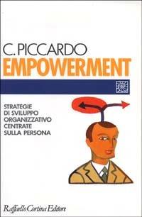 Empowerment. Strategie di sviluppo organizzativo centrate sulla persona - Claudia Piccardo - copertina