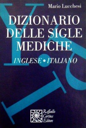 Dizionario delle sigle mediche inglese-italiano - Mario Lucchesi - copertina