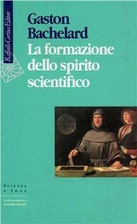 La formazione dello spirito scientifico - Gaston Bachelard - copertina