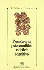 Psicoterapia psicoanalitica e deficit cognitivo