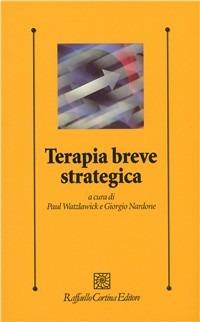 Terapia breve strategica - Paul Watzlawick,Giorgio Nardone - copertina