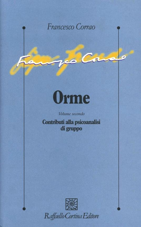 Orme. Vol. 2: Contributi alla psicoanalisi di gruppo - Francesco Corrao - copertina