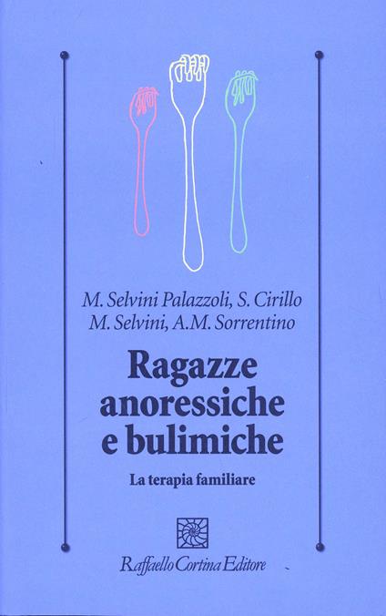 Ragazze anoressiche e bulimiche. La terapia familiare - copertina