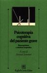 Psicoterapia cognitiva del paziente grave. Metacognizione e relazione terapeutica