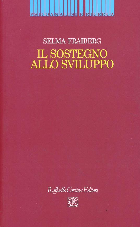 Il sostegno allo sviluppo - Selma H. Fraiberg - copertina