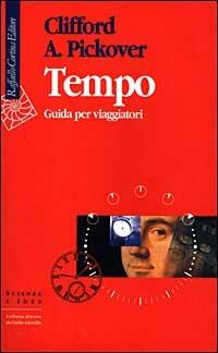 Tempo. Guida per viaggiatori - Clifford Pickover - copertina