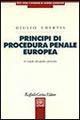 Principi di procedura penale europea. Le regole del giusto processo - Giulio Ubertis - copertina
