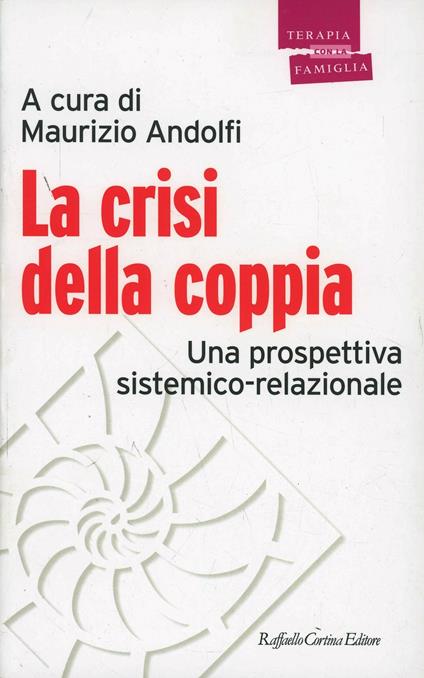 Psicoterapia di coppia - tutti i libri per gli amanti del genere  Psicoterapia di coppia - Raffaello Cortina Editore