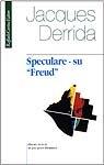 Speculare su «Freud» - Jacques Derrida - copertina