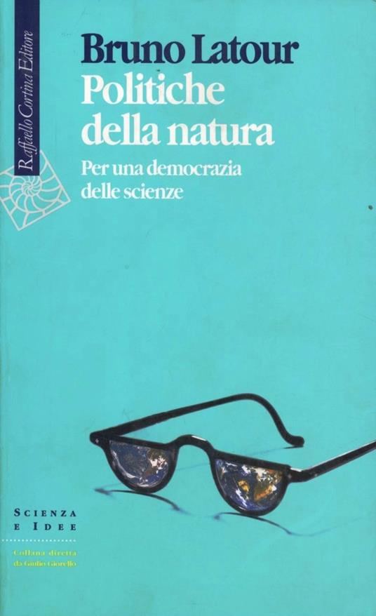 Politiche della natura. Per una democrazia delle scienze - Bruno Latour - copertina