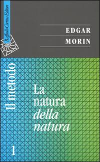 Il metodo. Vol. 1: La natura della natura - Edgar Morin - copertina