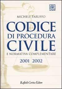 Codice di procedura civile e normativa complementare 2001-2002 - Michele Taruffo - copertina