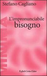 L'impronunciabile bisogno