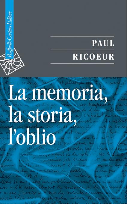 La memoria, la storia, l'oblio - Paul Ricoeur - copertina