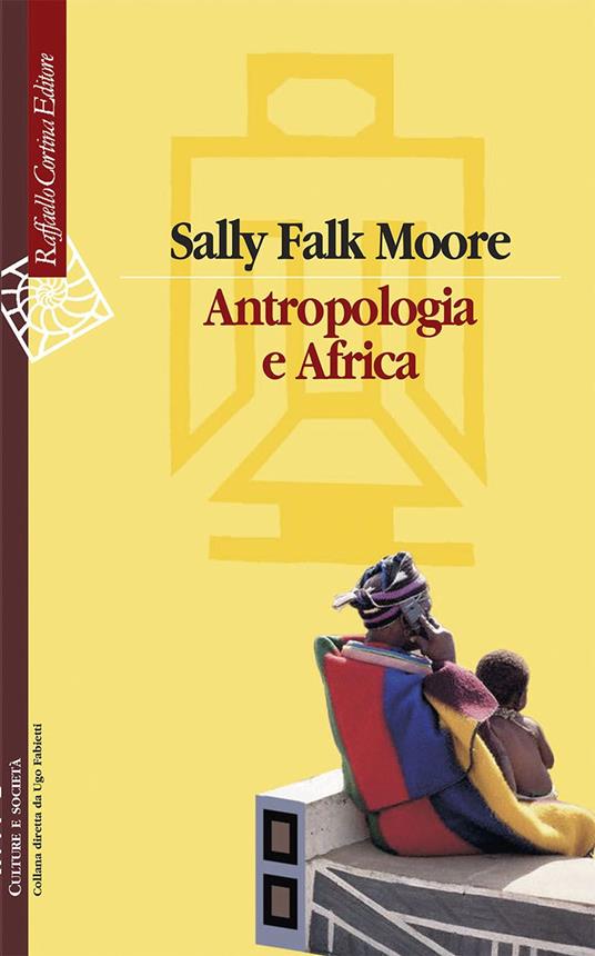 Antropologia e Africa - Sally Falk Moore - copertina
