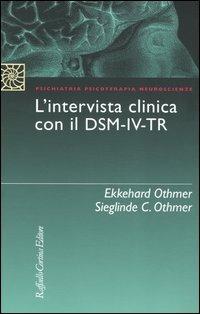 L'intervista clinica con il DSM-IV-TR - Ekkehard Othmer,Sieglinde C. Othmer - copertina