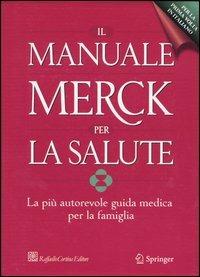 Il manuale Merck per la salute. La più autorevole guida medica per la famiglia - copertina