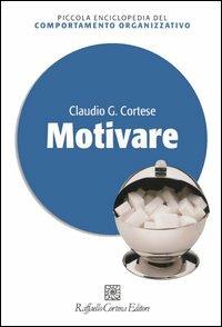 Motivare - Claudio G. Cortese - copertina