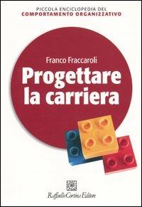 Progettare la carriera - Franco Fraccaroli - copertina