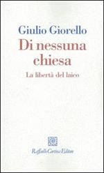 Di nessuna chiesa. La libertà del laico