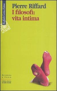 I filosofi: vita intima - Pierre Riffard - copertina