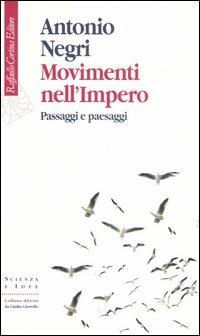 Movimenti nell'impero. Passaggi e paesaggi - Antonio Negri - copertina