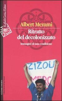 Ritratto del decolonizzato. Immagini di una condizione - Albert Memmi - copertina