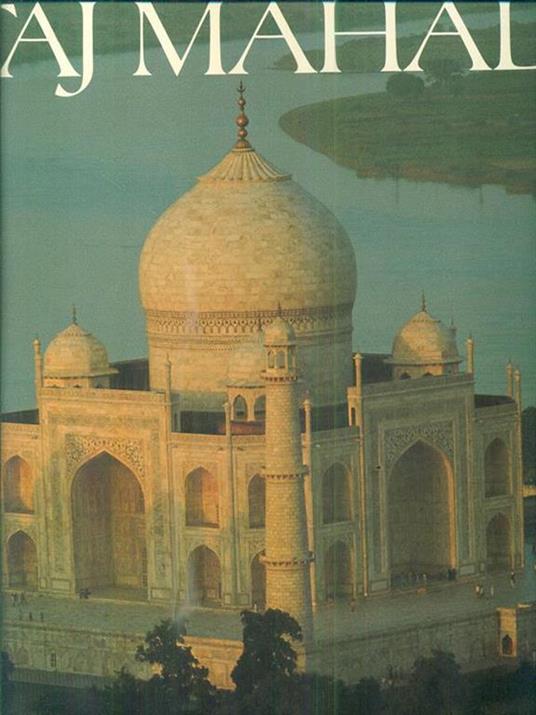 Taj Mahal. Ediz. illustrata - Raghu Rai,Usha Rai - copertina