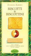 Biscotti & biscottini. Ediz. illustrata