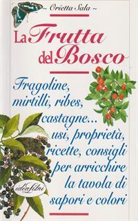 La frutta del bosco. Ediz. illustrata